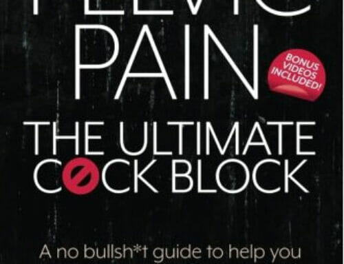 Pelvic Pain: The Ultimate Cock Block